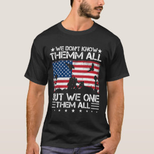 Camiseta Nós não os conhecemos todos, mas nós devemos a