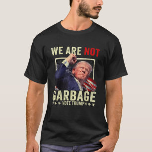 Camiseta Nós Não Somos Lixo VoteTrump 2024 Apoiador de Trum