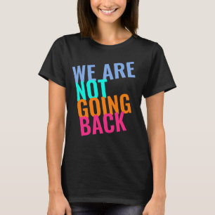 Camiseta Nós não vamos voltar para Kamala, Presidente dos E