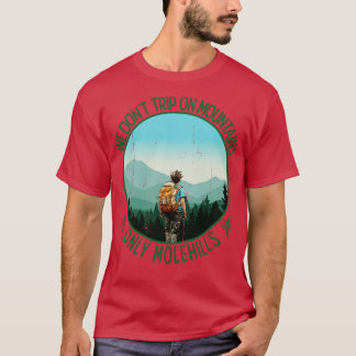 Camiseta Nós não viajamos nas montanhas apenas Molehills 1
