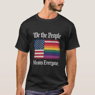 Camiseta Nós, o Povo, Significamos Todos EUA Igualdade LGBT