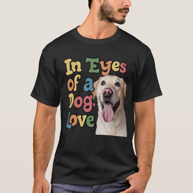 Camiseta Nos Olhos Do Amor Do Cachorro (Frente)