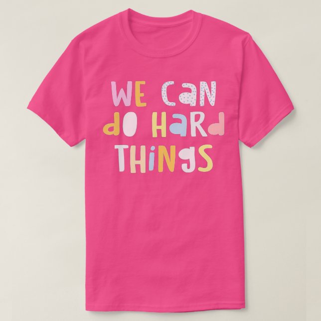Camiseta Nós podemos fazer coisas difíceis, professor de vo (Frente do Design)