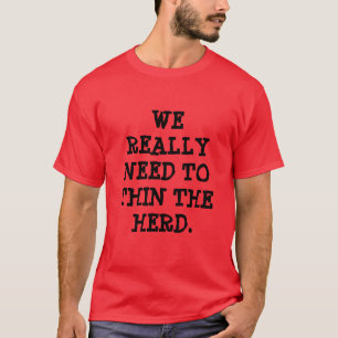 CAMISETA NÓS PRECISAMOS REALMENTE DE DILUIR O REBANHO