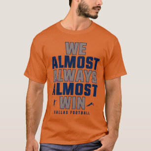 Camiseta Nós quase sempre quase ganhamos família Dallas Cow