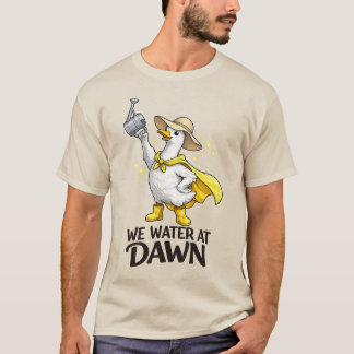 Camiseta Nós Regamos Ao Amanhecer  Meme de Ganso Tolo de Ja