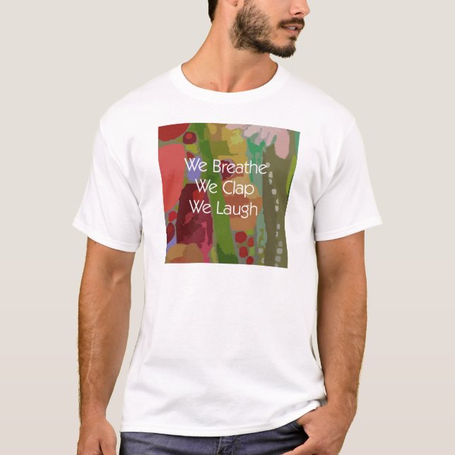 Camiseta Nós respiramos-nos aplaudimos-nos rimos o Tshirt (Frente)