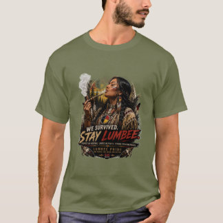 Camiseta Nós Sobrevivemos. Fique Lumbee