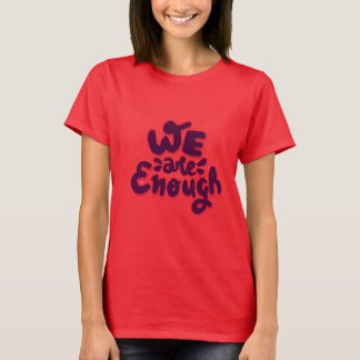 Camiseta Nós Somos Suficientes
