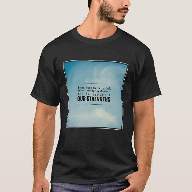 Camiseta Nós somos testados às vezes (Frente)