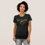 Camiseta nós somos Tshirt contratado<br><div class="desc">Nós somos Tshirt contratado para senhoras,  design dourado do anel do noivado</div>