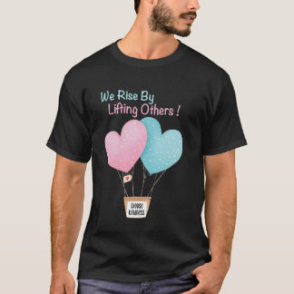Camiseta Nós Subimos Ao Levantar os Outros - Citação Motiva