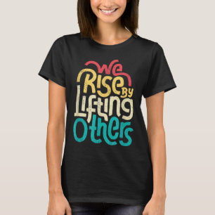 Camiseta Nós Subimos ao Levantar os Outros - Inspiração Mot