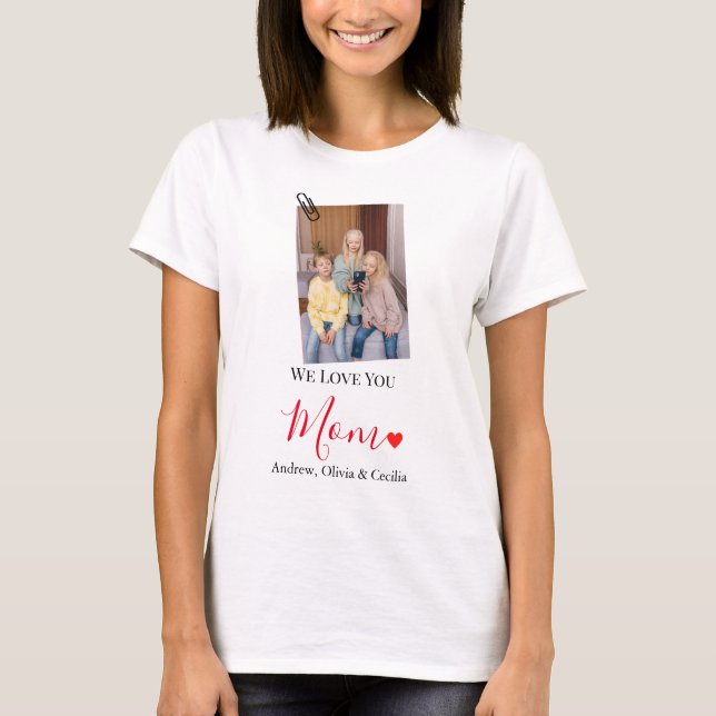 Camiseta Nós Te Amamos Mãe | Feliz dia de as mães de Fotogr (Frente)
