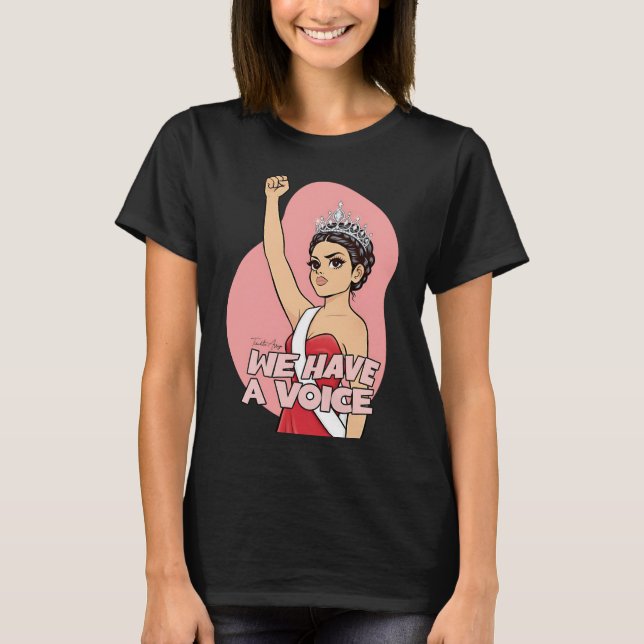 Camiseta Nós Temos uma Rainha de Beleza Empoderada (Frente)