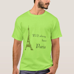 Camiseta Nós teremos sempre Paris
