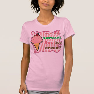 Camiseta Nós todos gritar para o T do sorvete (mulheres)