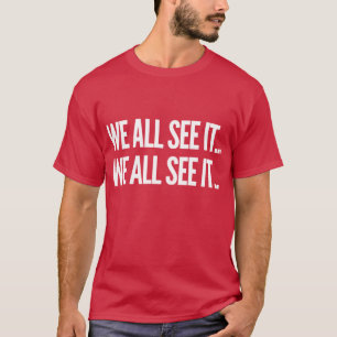 Camiseta Nós todos vemos Nós todos vemos Engraçado Dr Rick