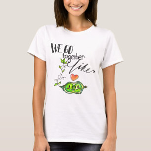 Camiseta Nós vamos junto como ervilhas em um vagem