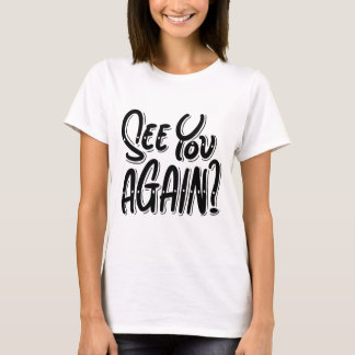 Camiseta “Nos Vemos Novamente?” – Grafismo Atencio