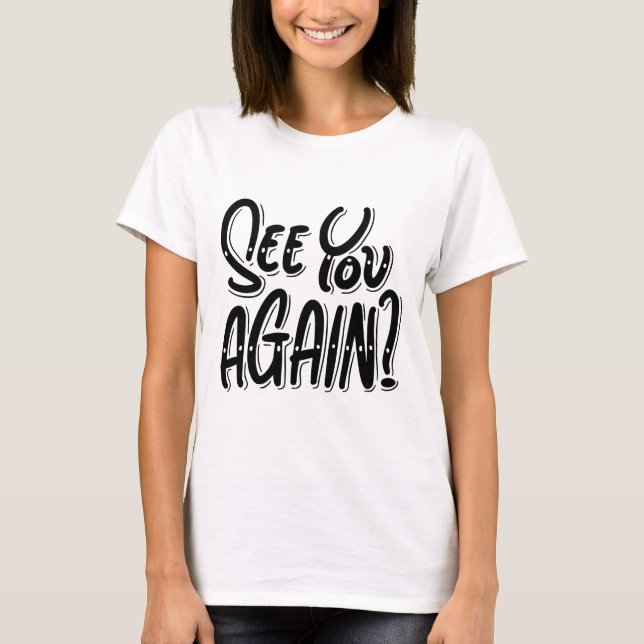 Camiseta “Nos Vemos Novamente?” – Grafismo Atencio (Frente)