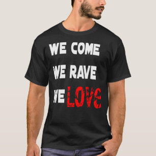Camiseta Nós Vimos Rave Amo Rave