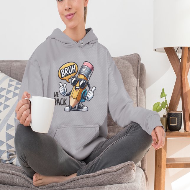 Camiseta Nós Voltamos, De Volta à Escola Professor  (
Bruh We Back, Back To School Teacher Hoodie)