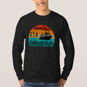 Camiseta Nossa, é uma viagem em família Cruzeiro de férias