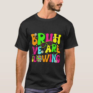 Camiseta Nossa, Estamos Brilhando Na Minha Era Glowing Olá