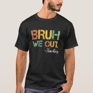 Camiseta Nossa, estamos fora, último dia de aula do ano, ve