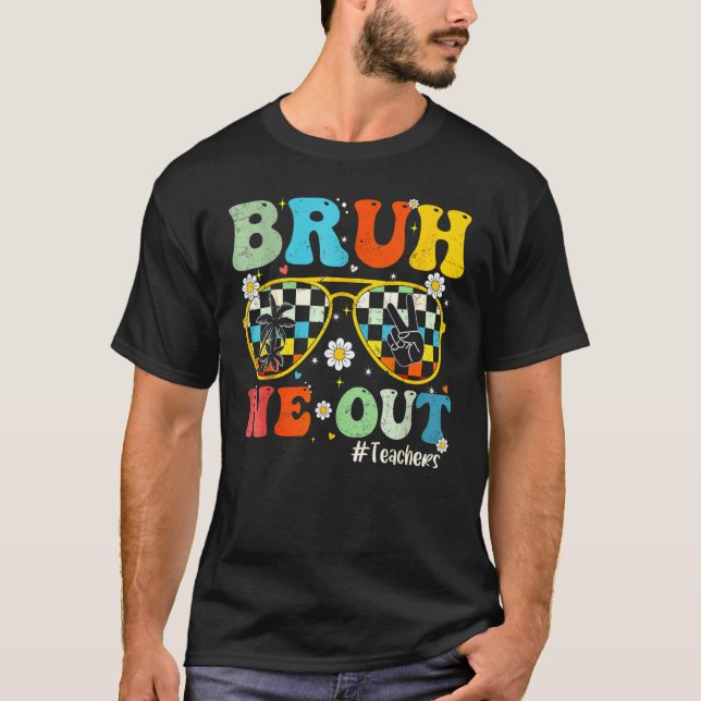 Camiseta Nossa, estamos fora, último dia de aula dos profes (Frente)