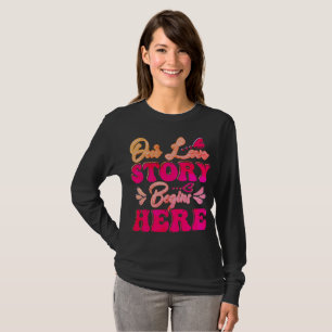 Camiseta Nossa História De Amor Começa Aqui