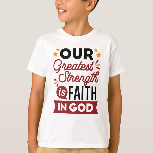 Camiseta Nossa Maior Força É a Fé em Deus Citação (Frente)