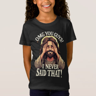 Camiseta Nossa, Pessoal, Eu Nunca Disse Isso!” Citação Humo