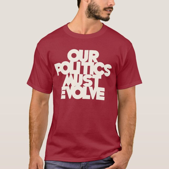 Camiseta Nossa política deve evoluir (Frente)