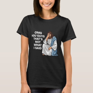 Camiseta Nossa Você Não Foi Isso Que Eu Disse Jesus Engraça