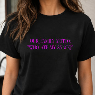 Camiseta Nosso Lema Familiar Quem Comeu Meu Lanche