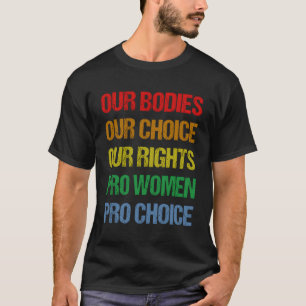 Camiseta Nossos corpos Nossa Escolha Nossos Direitos Pró Es