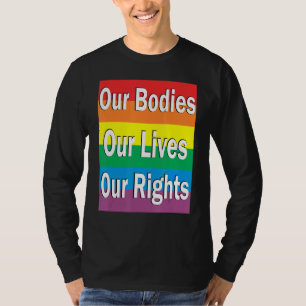 Camiseta Nossos corpos vivem nossos direitos contra a homof