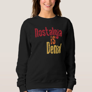 Camiseta Nostalgia Is Denial  Live In The Past Golden Age M