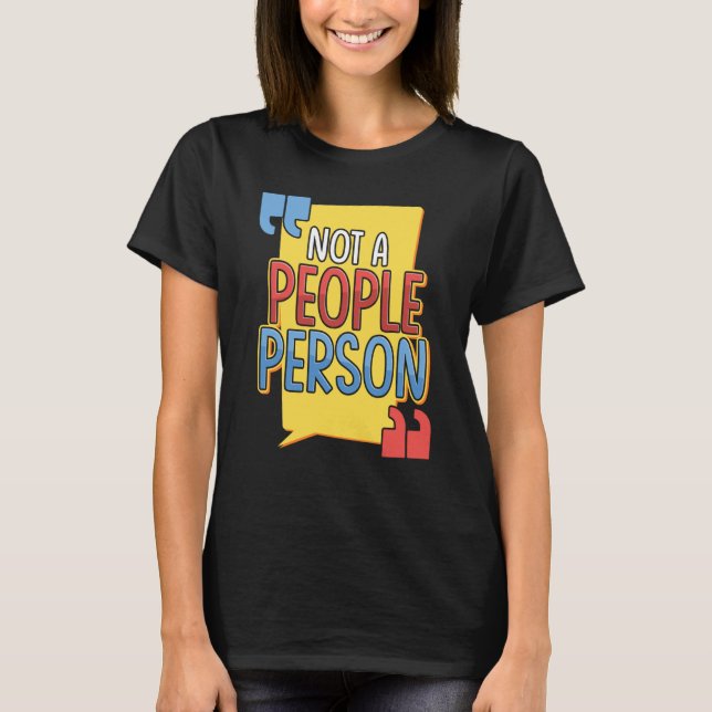 Camiseta Not a People Person Introver Socially Awkward (Frente)