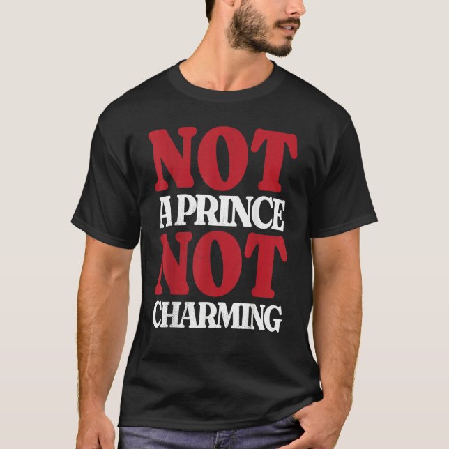 Camiseta Not a prince not charming (Frente)