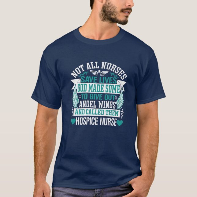 Camiseta Not All Nurses Save Lives Called Them Hospice Nurs (Frente)
