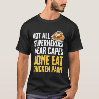 Camiseta Not All Superheroes Wear Capes Some Eat Chicken Pa