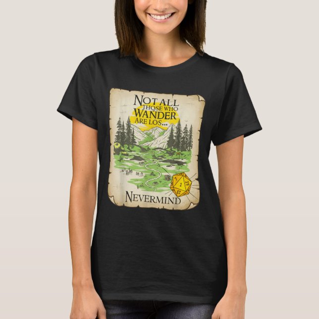 Camiseta Not All Who Wander Are Lost Funny Maps Rpg Parody  (Frente)