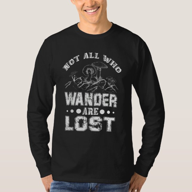 Camiseta Not all who Wander are Lost  Mushroom Hunter (Frente)