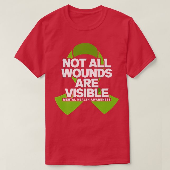 Camiseta Not All Wounds Are Visible (Frente do Design)