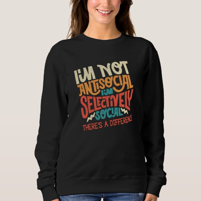 Camiseta Not Antisocial Im Selectively Social Sarcastic Hum (Frente)
