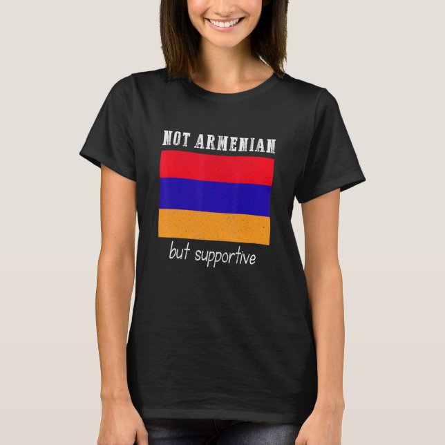 Camiseta Not Armenian But Supportive Armenia (Frente)