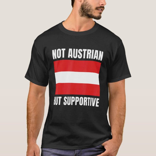 Camiseta Not Austrian But Supportive Austria Flag Support (Frente)